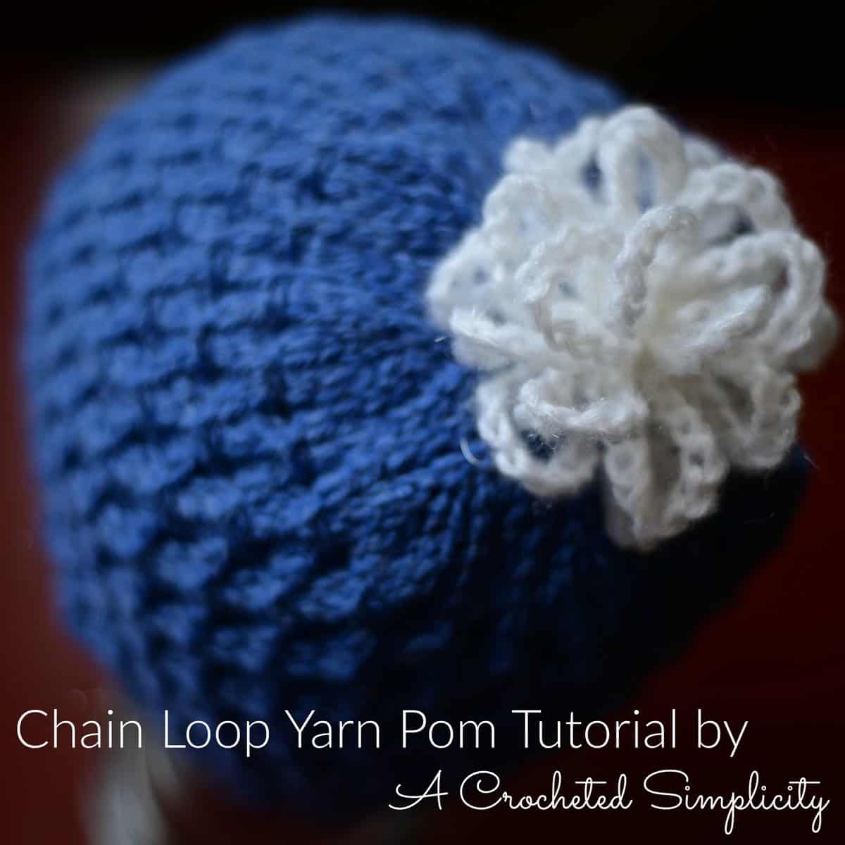 Diy Chain Loop Yarn Pom Free Tutorial A Crocheted Simplicity
