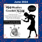 Mini-mystery crochet along graphic for June 2024.