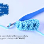 Title slide for working crochet post stitches in rounds.