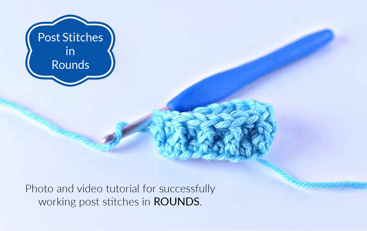 Title slide for working crochet post stitches in rounds.